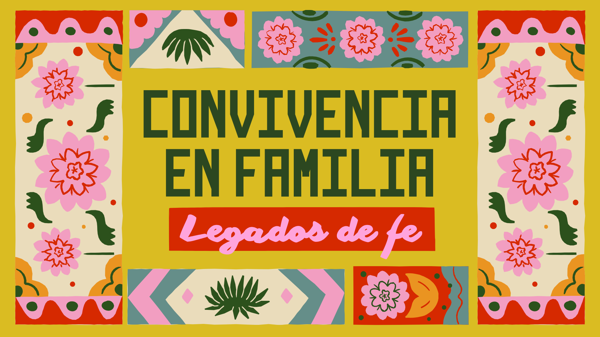 Convivencia en familia: Legados de fe