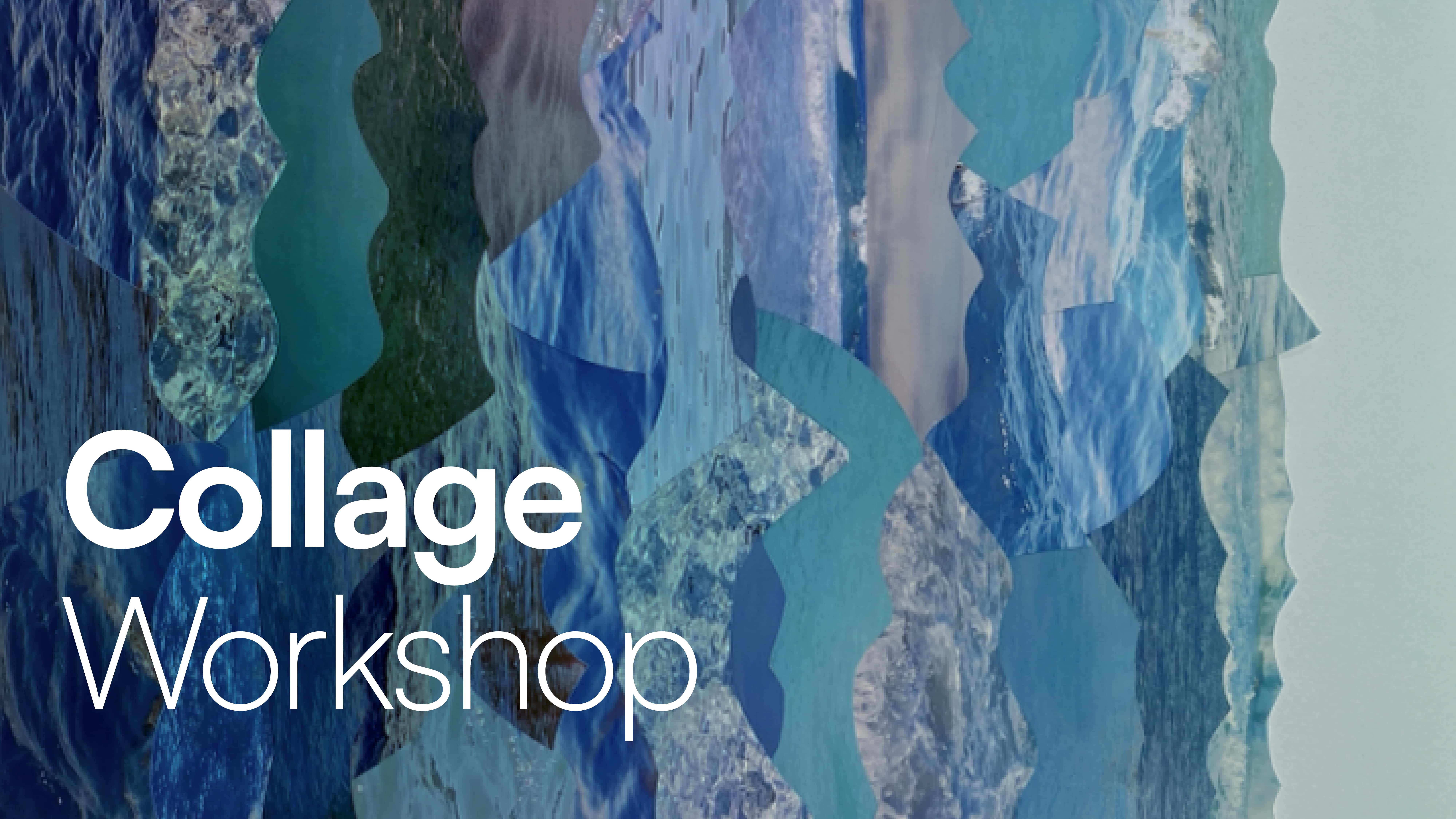 Collage Workshop
